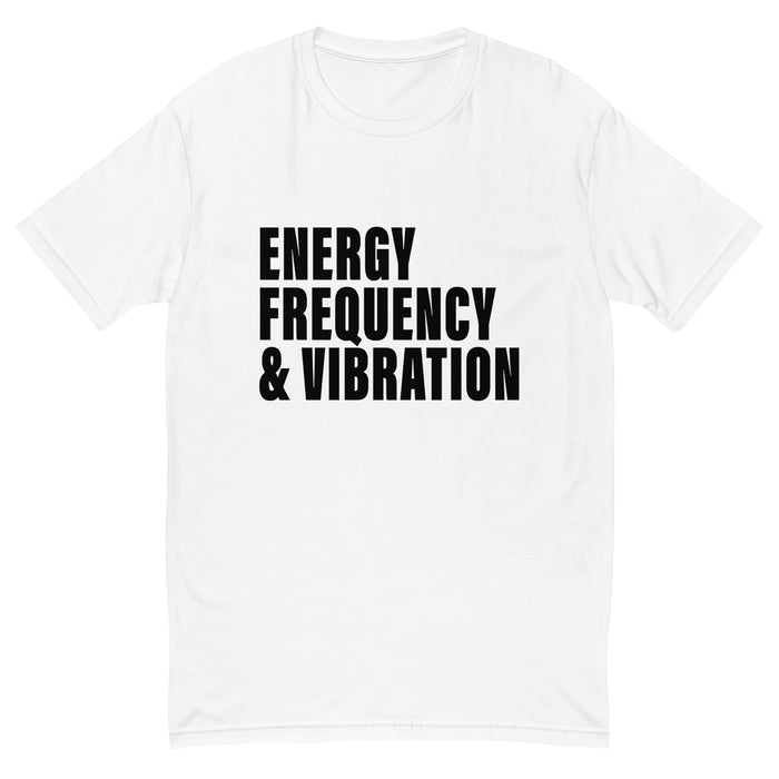 Energy, Frequency & Vibration (Men-White) Short Sleeve T-shirt