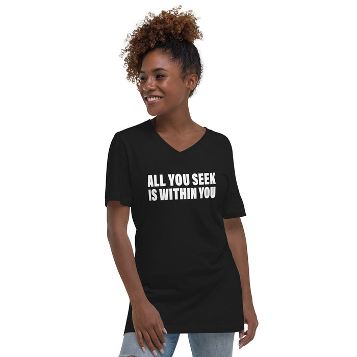 All You Seek Is Within You (Women-Black) - Unisex Short Sleeve V-Neck T-Shirt