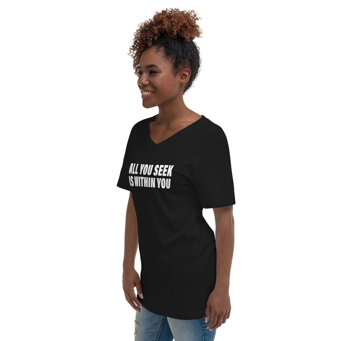 All You Seek Is Within You (Women-Black) - Unisex Short Sleeve V-Neck T-Shirt
