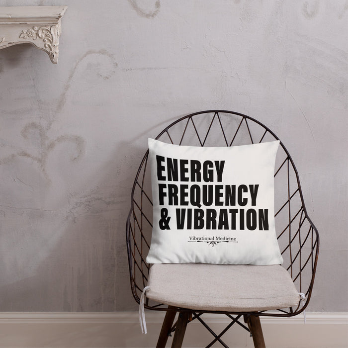 Energy, Frequency & Vibration Premium Pillow 18″×18″