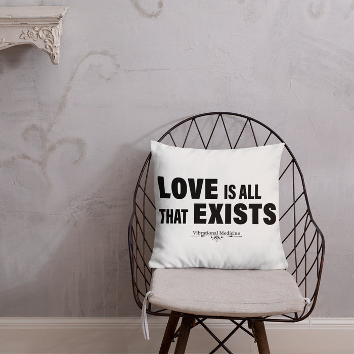 Love Is All That Exist Premium Pillow 18″×18″