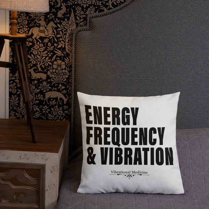 Energy, Frequency & Vibration Premium Pillow 18″×18″