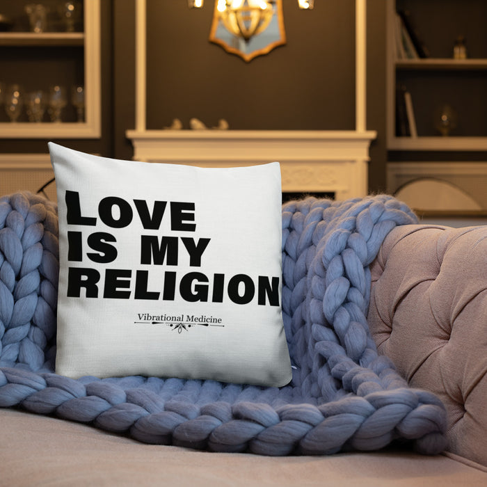 Love Is My Religion Premium Pillow 18″×18″