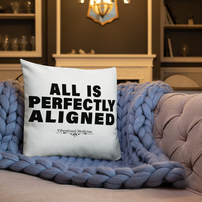 All Is Perfectly Aligned Premium Pillow 18″×18″