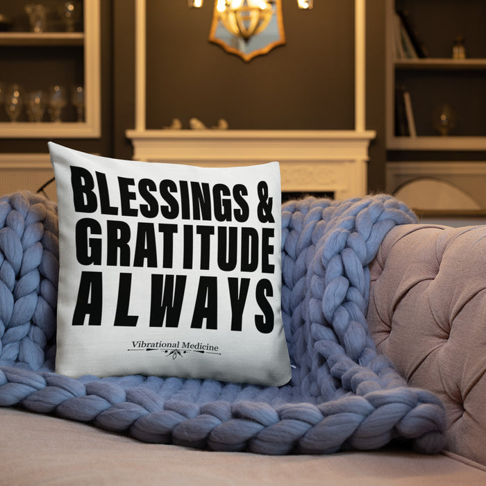 Blessings & Gratitude Always Premium Pillow 18″×18″