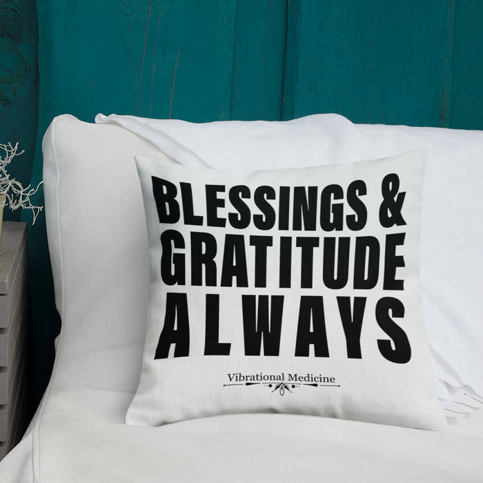 Blessings & Gratitude Always Premium Pillow 18″×18″