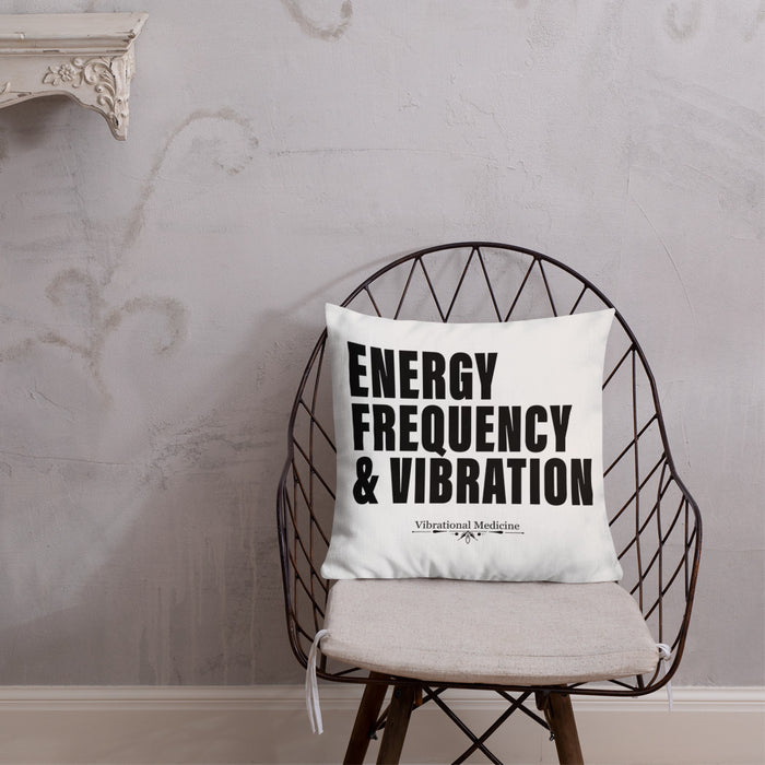 Energy, Frequency & Vibration Premium Pillow 18″×18″