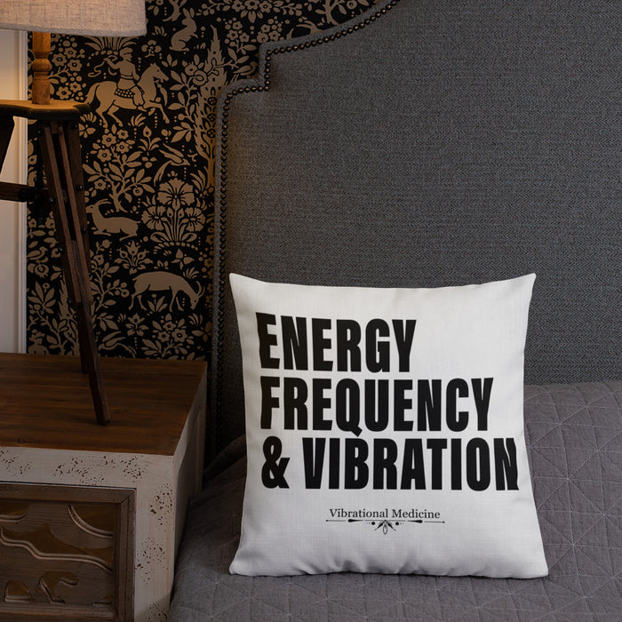 Energy, Frequency & Vibration Premium Pillow 18″×18″