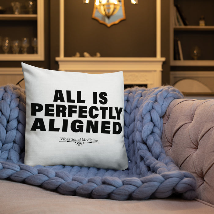 All Is Perfectly Aligned Premium Pillow 18″×18″