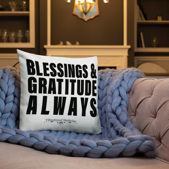 Blessings & Gratitude Always Premium Pillow 18″×18″