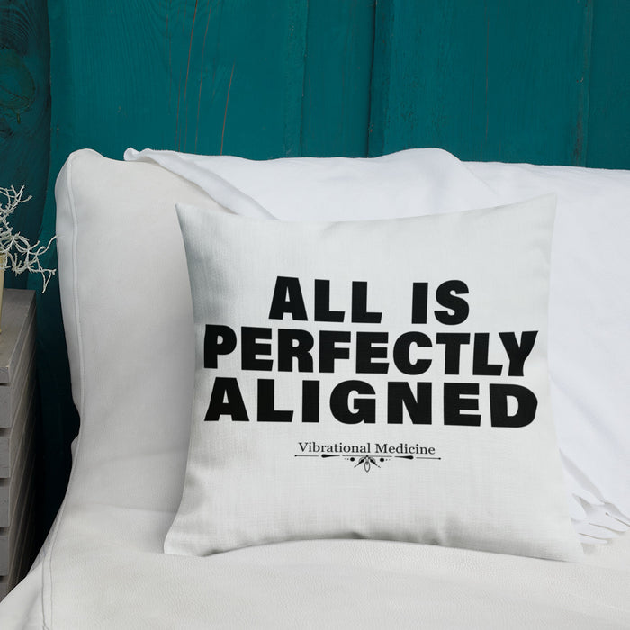 All Is Perfectly Aligned Premium Pillow 18″×18″