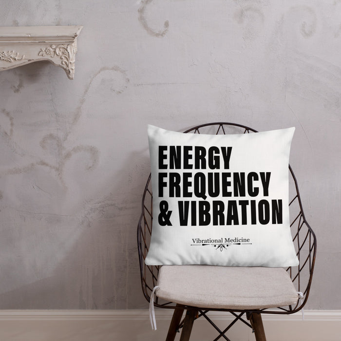 Energy, Frequency & Vibration Premium Pillow 22″×22″