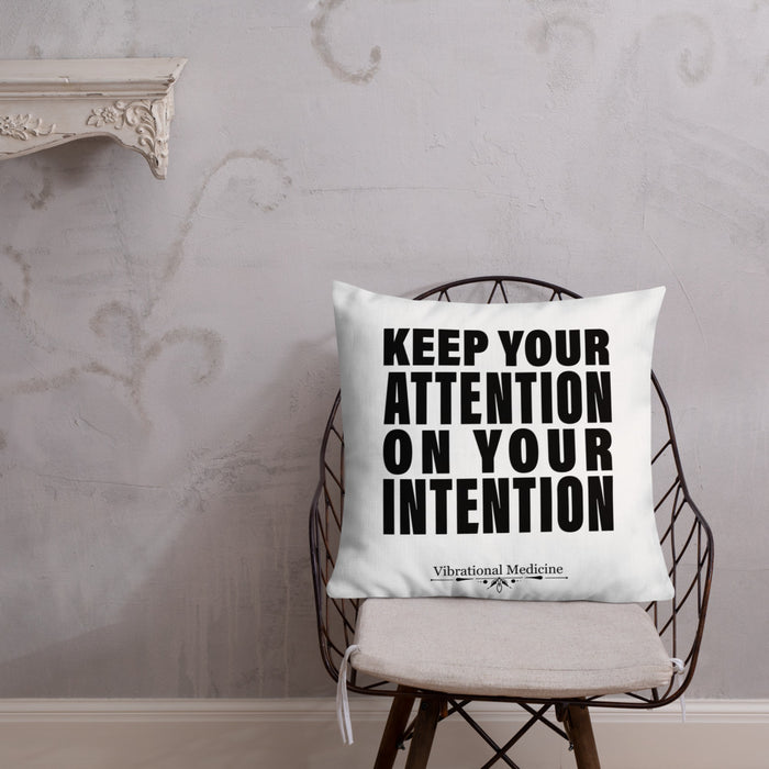 Keep Your Attention On Your Intention Premium Pillow 22″×22″