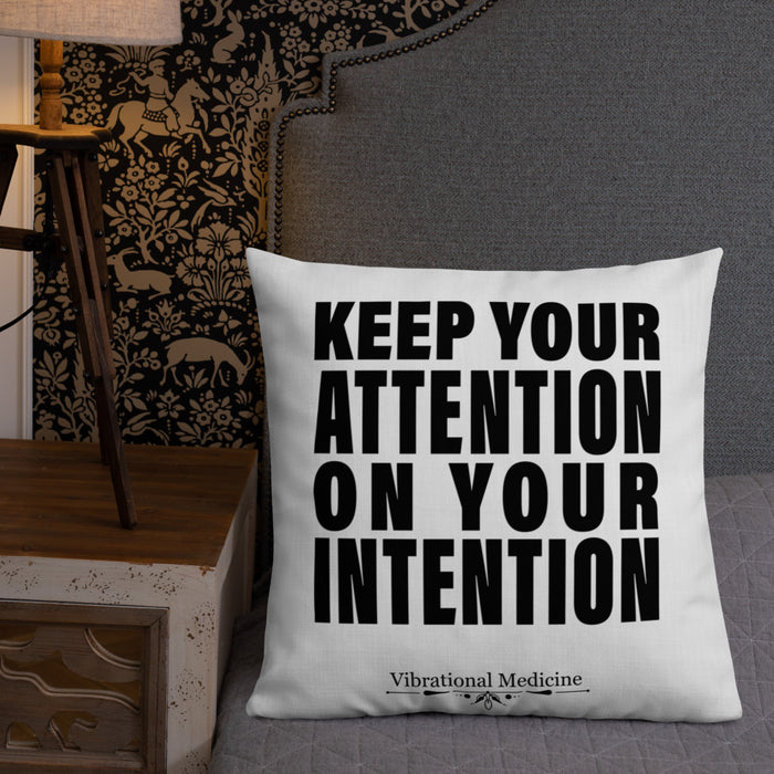 Keep Your Attention On Your Intention Premium Pillow 22″×22″