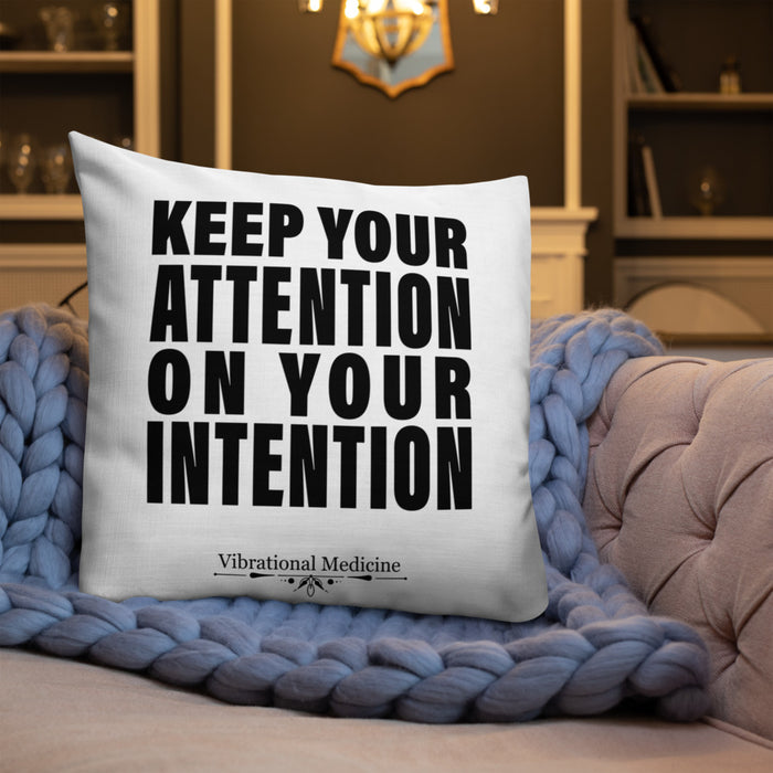 Keep Your Attention On Your Intention Premium Pillow 22″×22″