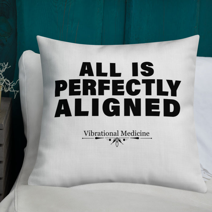 All Is Perfectly Aligned Premium Pillow 22″×22″