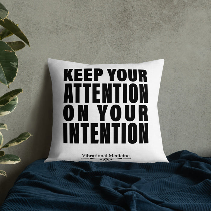 Keep Your Attention On Your Intention Premium Pillow 22″×22″