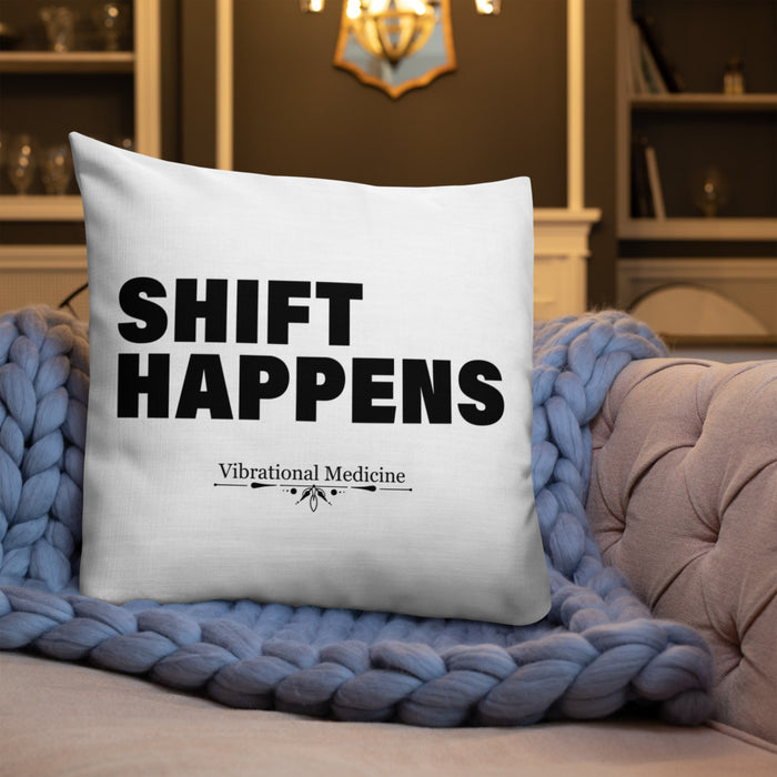 Shift Happens Premium Pillow 22″×22″