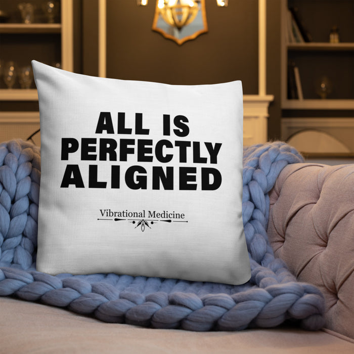 All Is Perfectly Aligned Premium Pillow 22″×22″