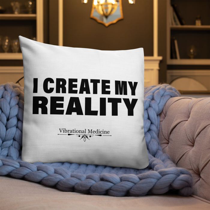 I Create My Reality Premium Pillow 22″×22″