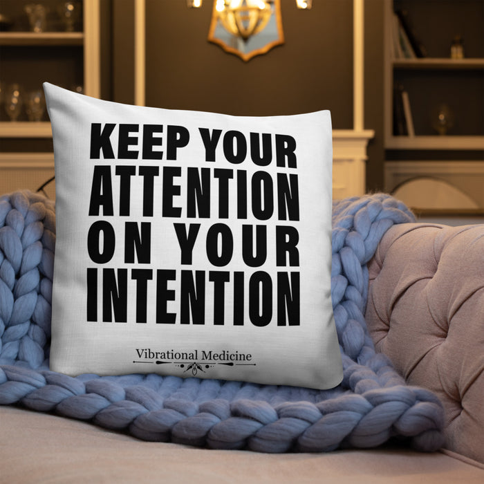 Keep Your Attention On Your Intention Premium Pillow 22″×22″