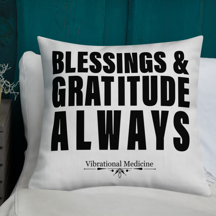 Blessings & Gratitude Always Premium Pillow 22″×22″