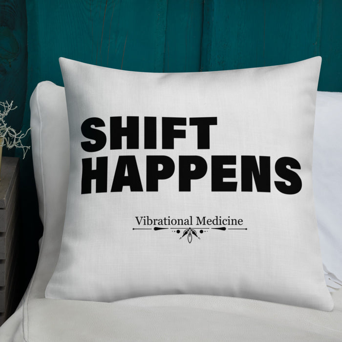 Shift Happens Premium Pillow 22″×22″