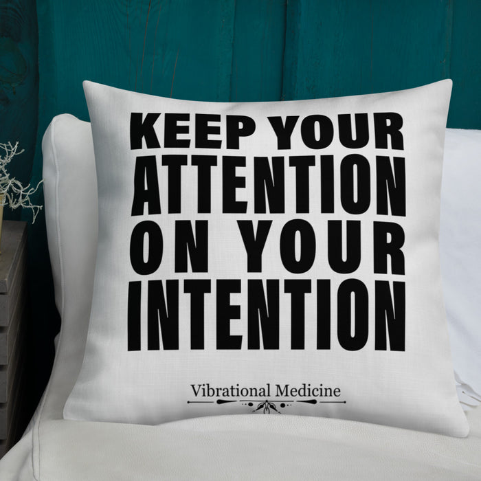 Keep Your Attention On Your Intention Premium Pillow 22″×22″