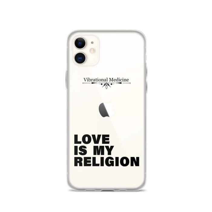 Love Is My Religion iPhone 11 Case