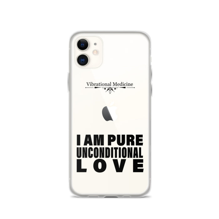 I Am Pure Unconditional Love iPhone 11 Case