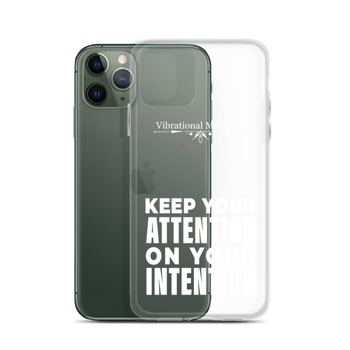 Keep Your Attention On Your Intention iPhone 11 Pro Case