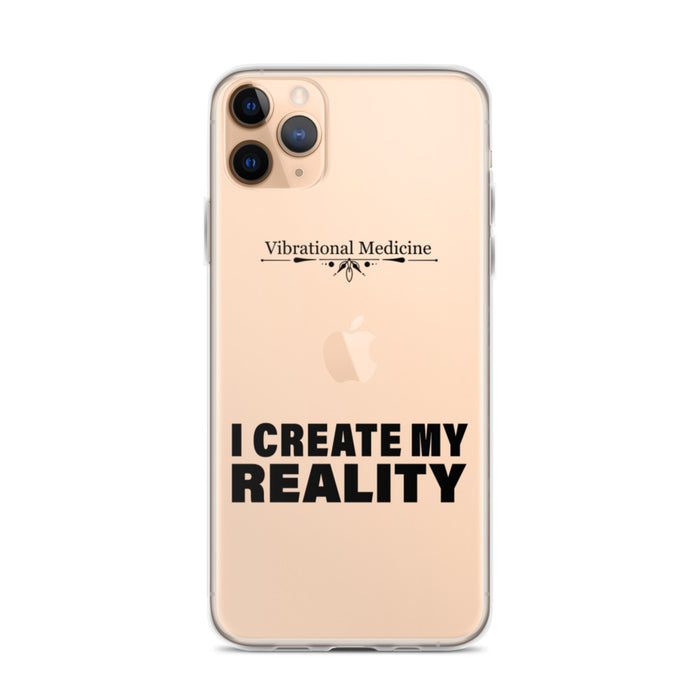 I Create My Reality iPhone 11 Pro Max Case