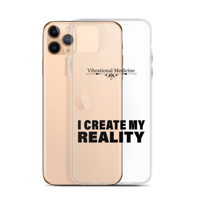 I Create My Reality iPhone 11 Pro Max Case