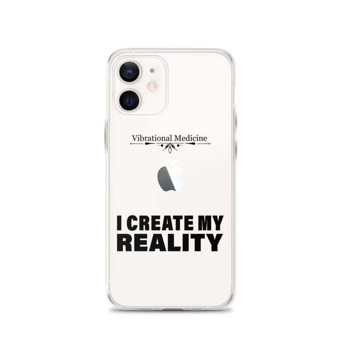 I Create My Reality iPhone 12 Case