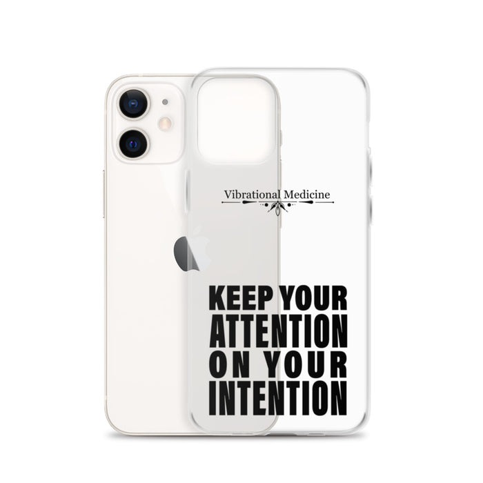 Keep Your Attention On Your Intention iPhone 12 Case