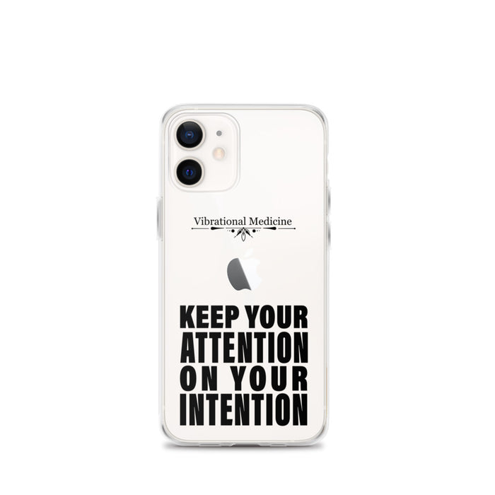 Keep Your Attention On Your Intention iPhone 12 mini Case