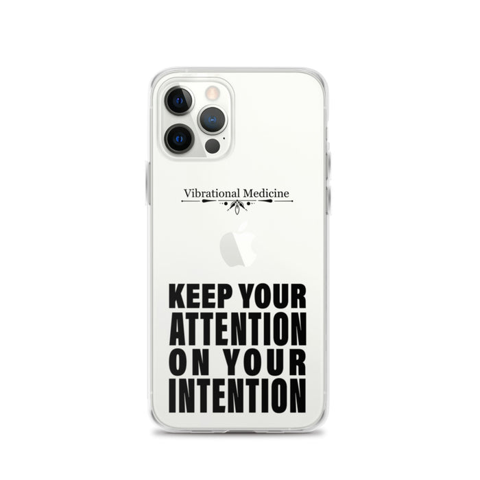 Keep Your Attention On Your Intention iPhone 12 Pro Case