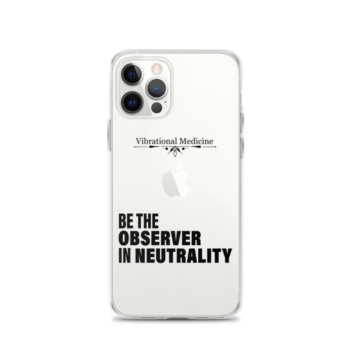 Be The Observer In Neutrality iPhone 12 Pro Case