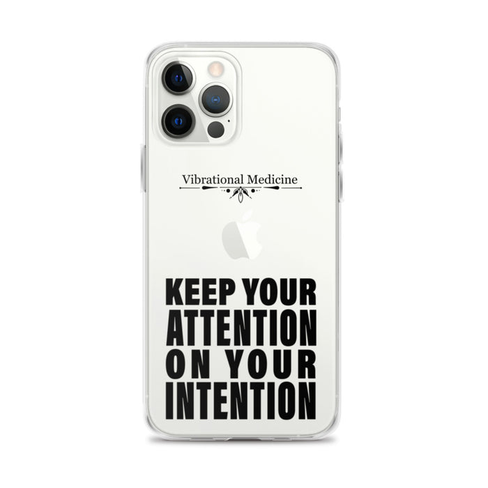 Keep Your Attention On Your Intention iPhone 12 Pro Max Case