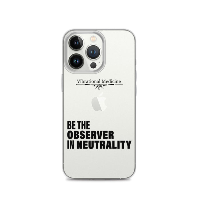 Be The Observer In Neutrality iPhone 13 Pro Case