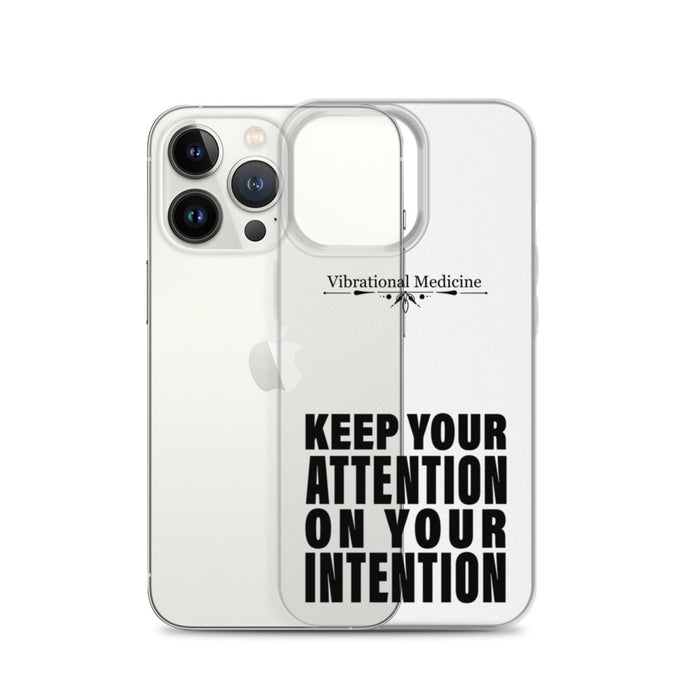 Keep Your Attention On Your Intention iPhone 13 Pro Case