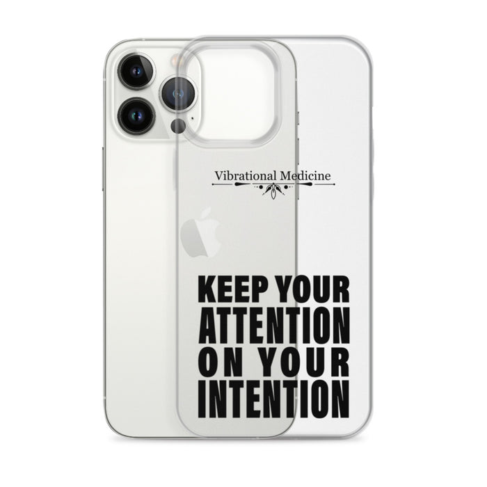 Keep Your Attention On Your Intention iPhone 13 Pro Max Case