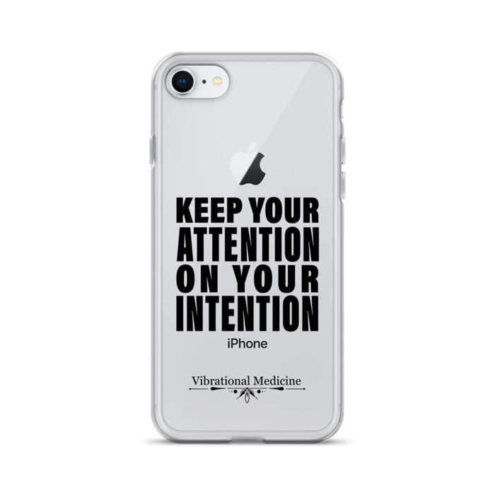 Keep Your Attention On Your Intention iPhone 7/8 Case