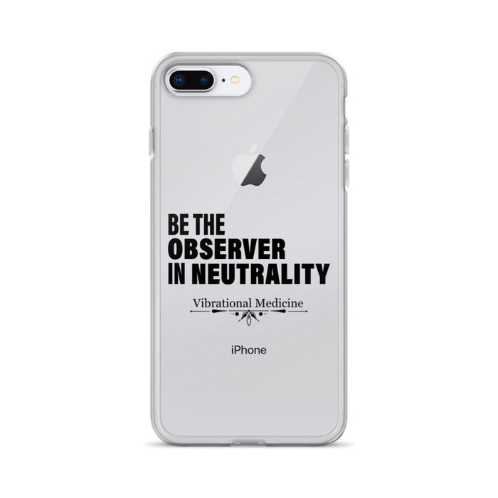 Be The Observer In Neutrality iPhone 7 Plus/8 Plus Case