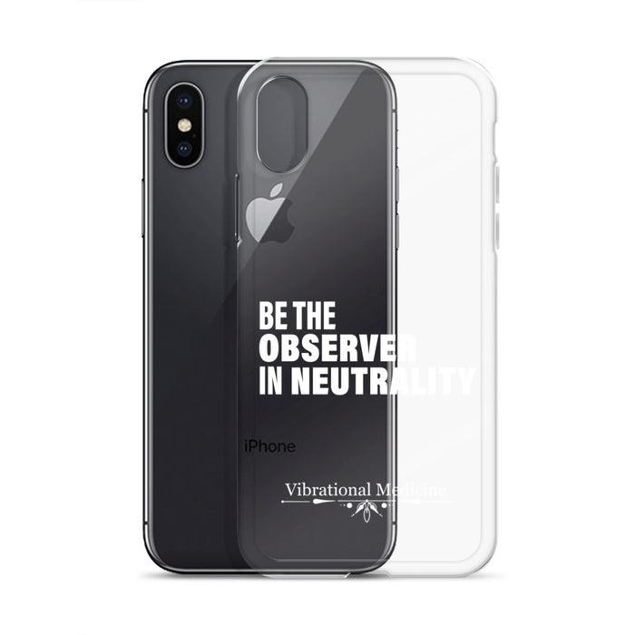 Be The Observer In Neutrality iPhone X/XS Case