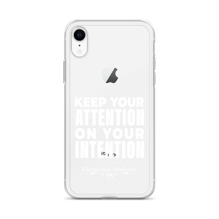 Keep Your Attention On Your Intention iPhone XR Case