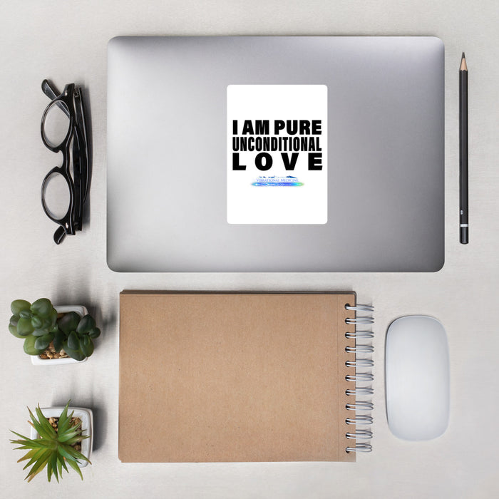 I Am Pure Unconditional LoveBubble-Free Stickers