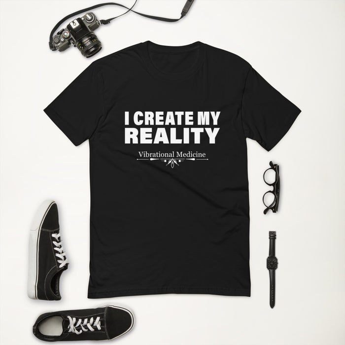 I Create My Reality (Black) Short Sleeve T-shirt