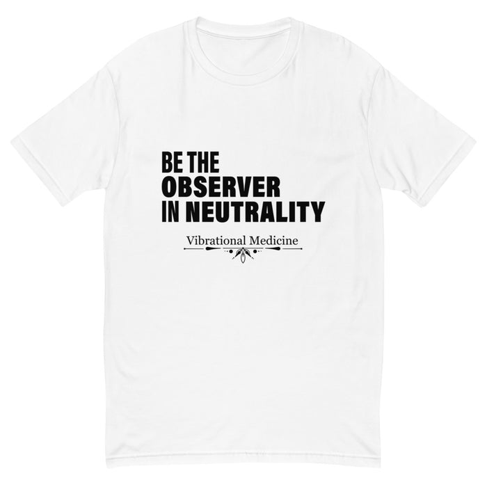 Be The Observer In Neutrality (White) Short Sleeve T-shirt