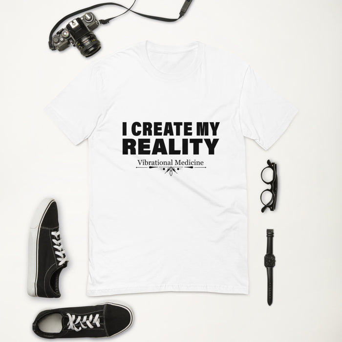 I Create My Reality (White) Short Sleeve T-shirt